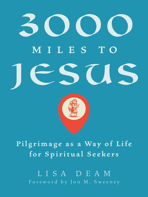 Title details for 3000 Miles to Jesus by Lisa Deam - Available